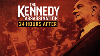 The Kennedy Assassination: 24 Hours After Thumbnail for program: The Kennedy Assassination: 24 Hours After
