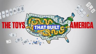 The Toys That Built America Thumbnail for series: The Toys That Built America