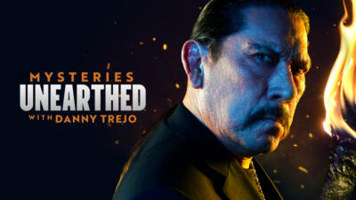 Mysteries Unearthed with Danny Trejo Thumbnail for series: Mysteries Unearthed with Danny Trejo
