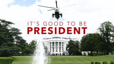 It's Good to be President Thumbnail for program: It's Good to be President