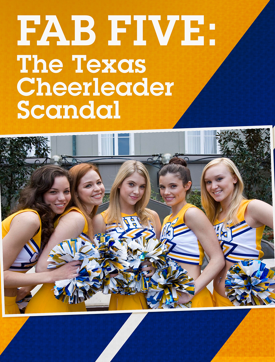 Fab Five: The Texas Cheerleader Scandal
