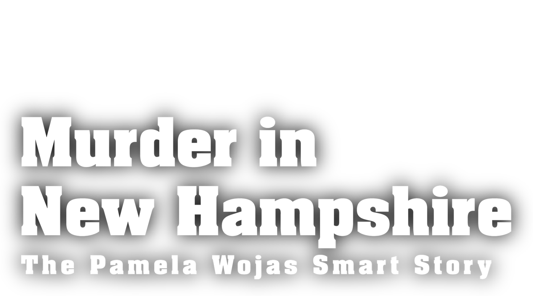 Murder in New Hampshire: The Pamela Smart Story