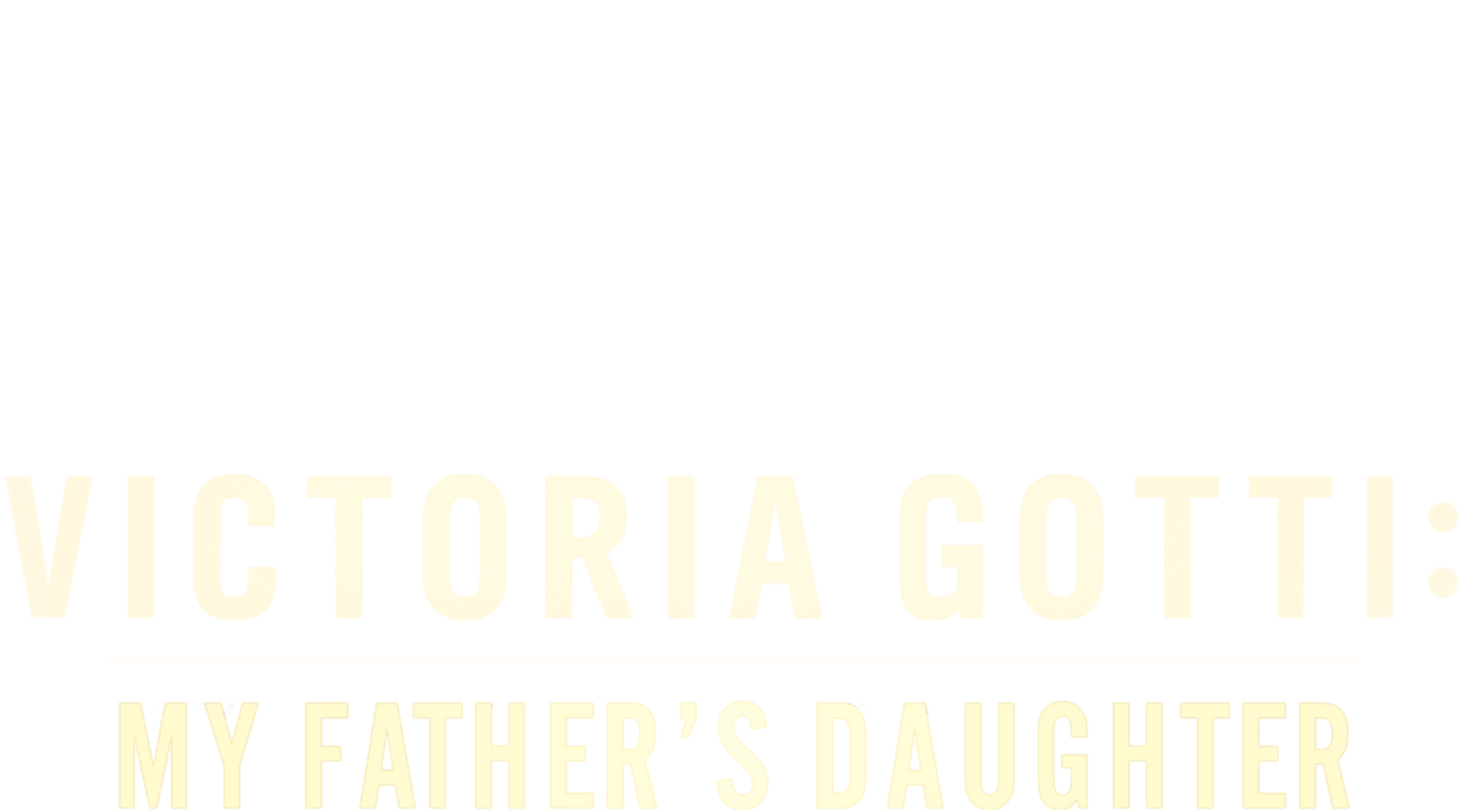 Victoria Gotti: My Father's Daughter