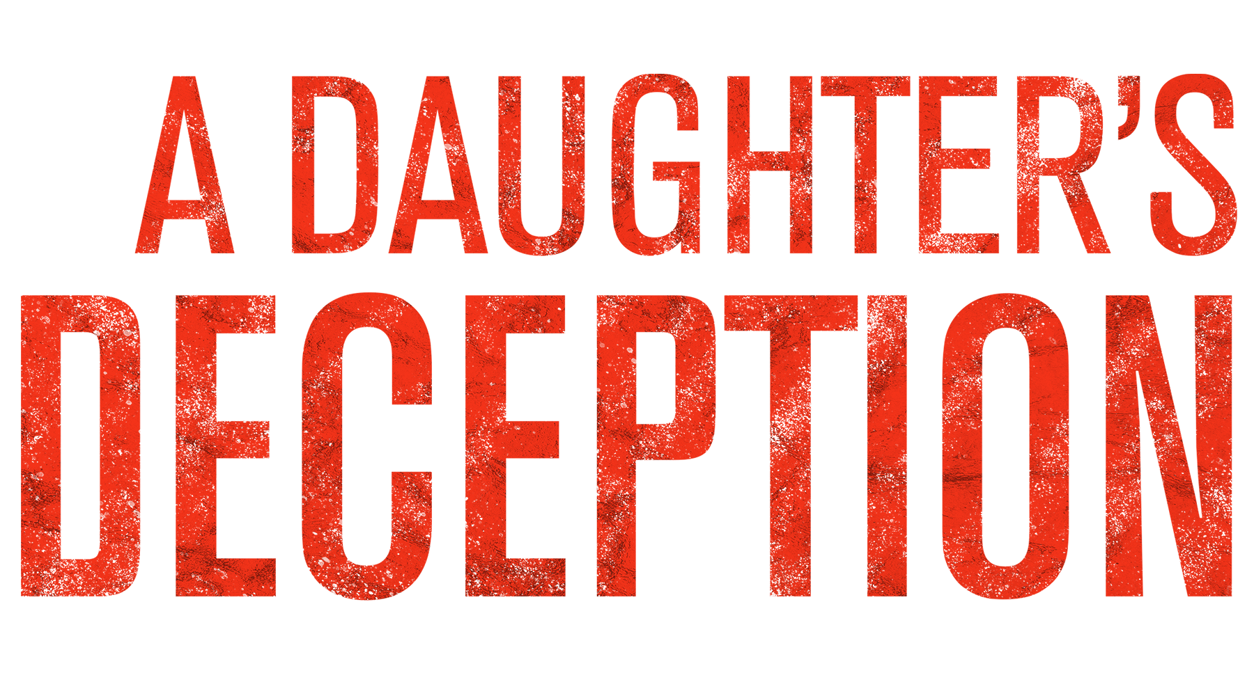 A Daughter's Deception