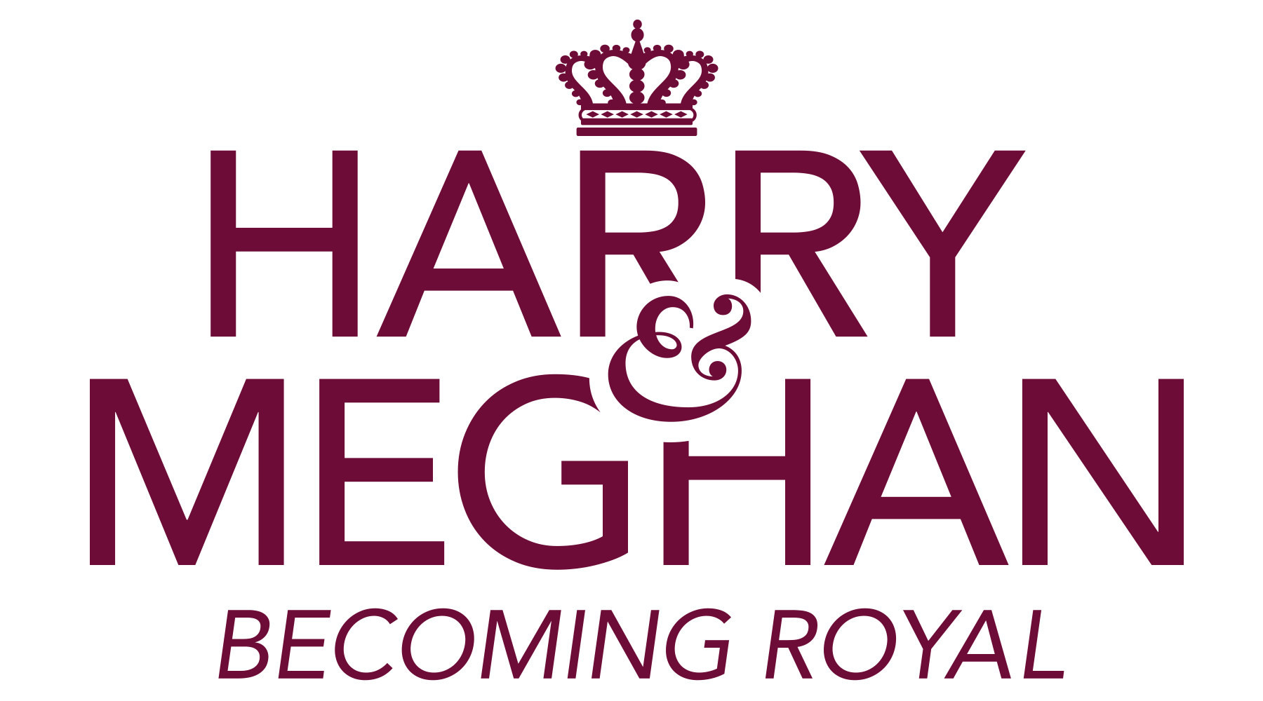 Harry &amp; Meghan: Becoming Royal