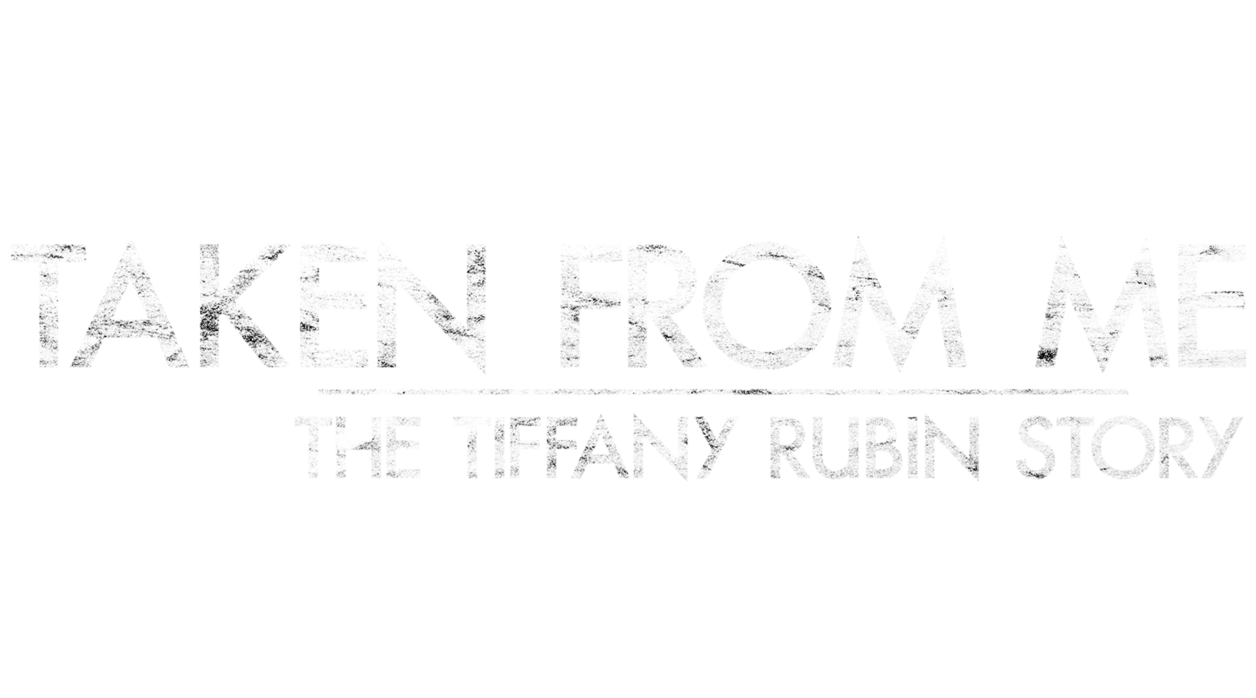 Taken From Me: The Tiffany Rubin Story