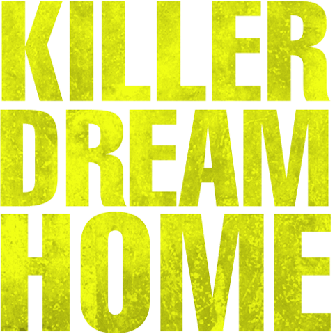 Killer Dream Home