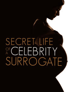 Secret Life of a Celebrity Surrogate
