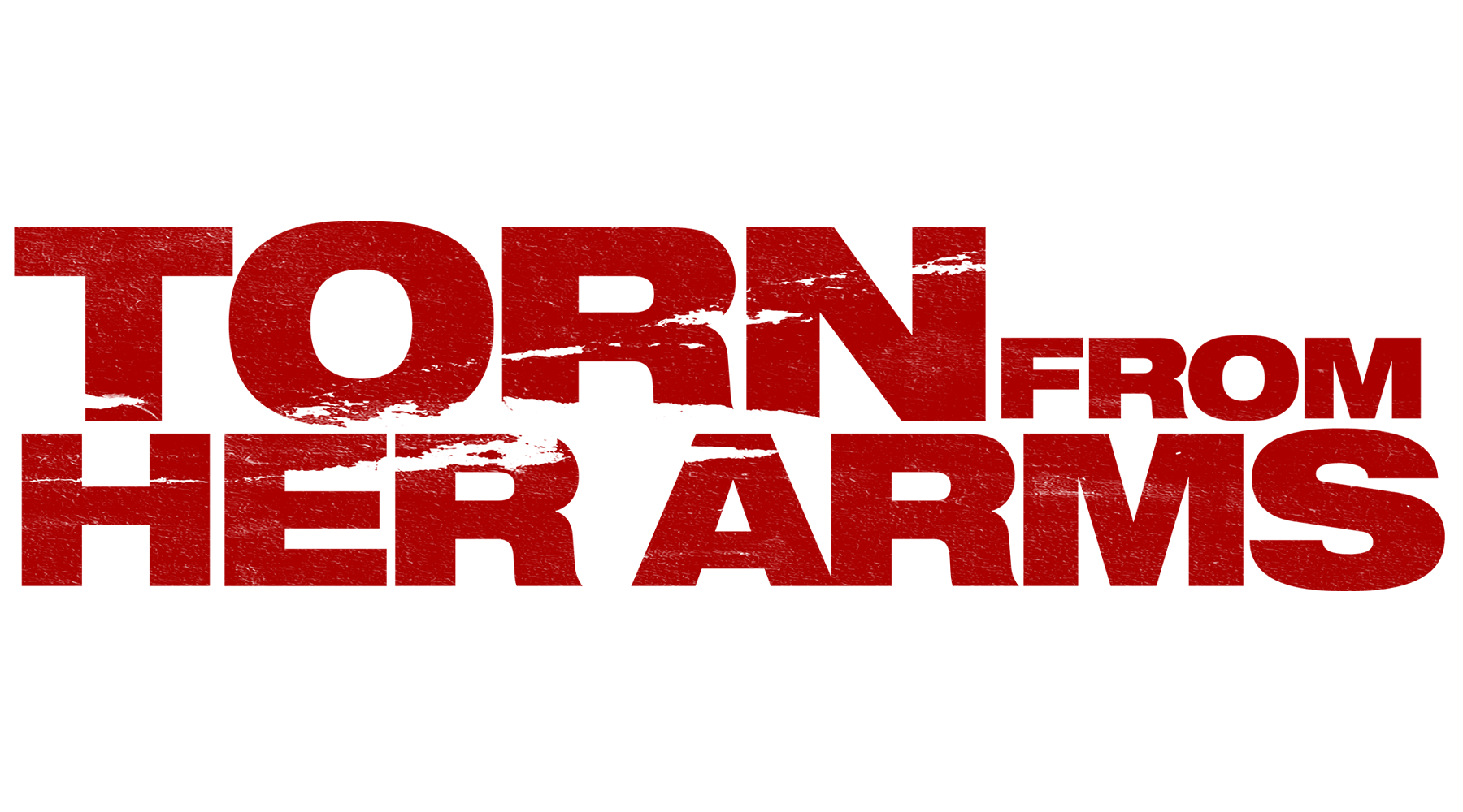 Torn From Her Arms