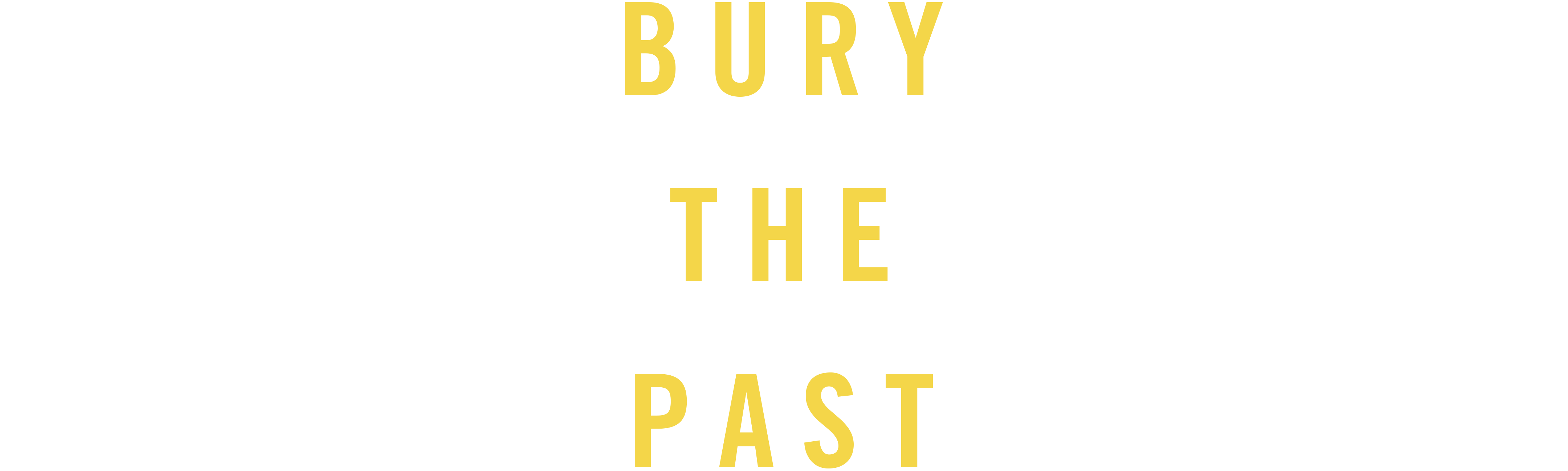 Bury the Past