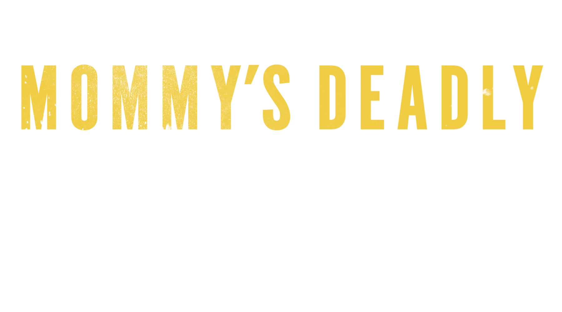 Mommy's Deadly Con Artist