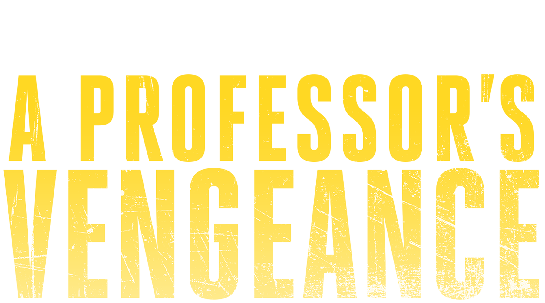 A Professor's Vengeance