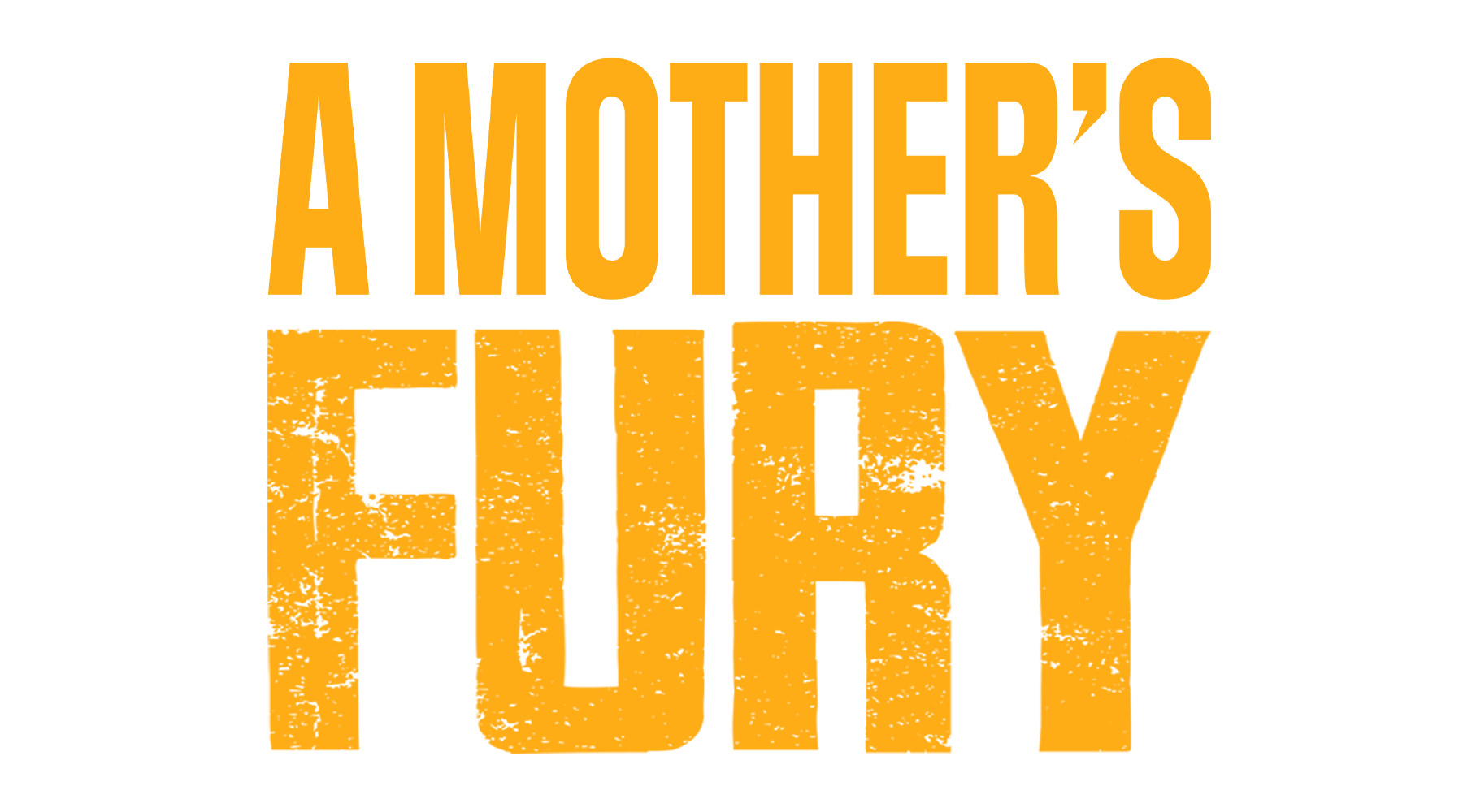 A Mother's Fury