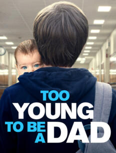 Too Young to Be a Dad