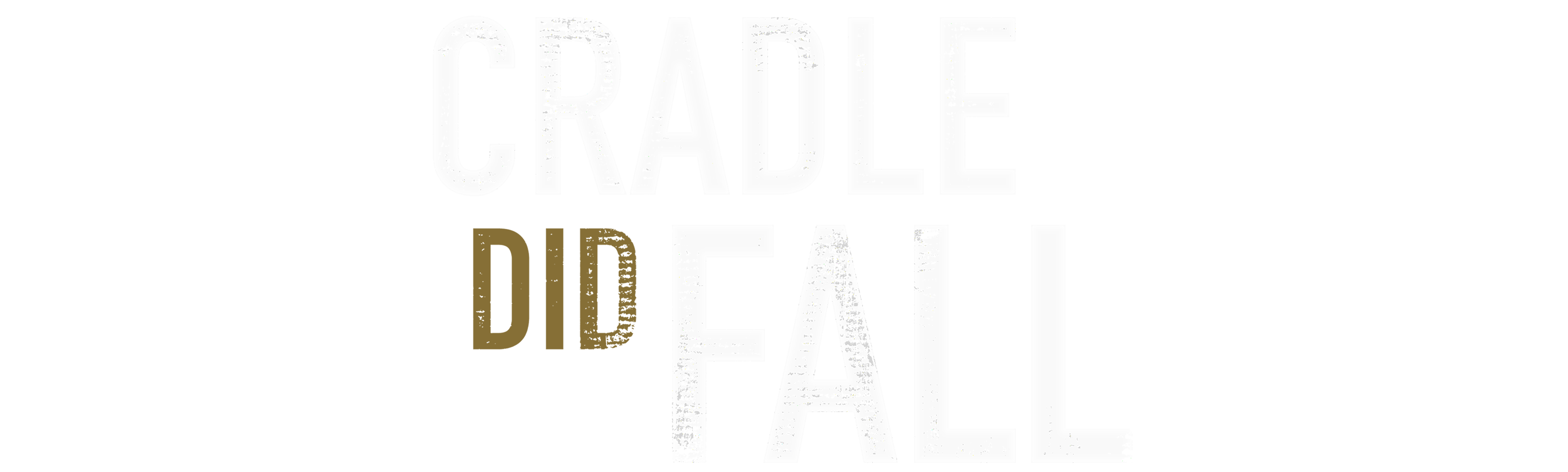 Cradle Did Fall