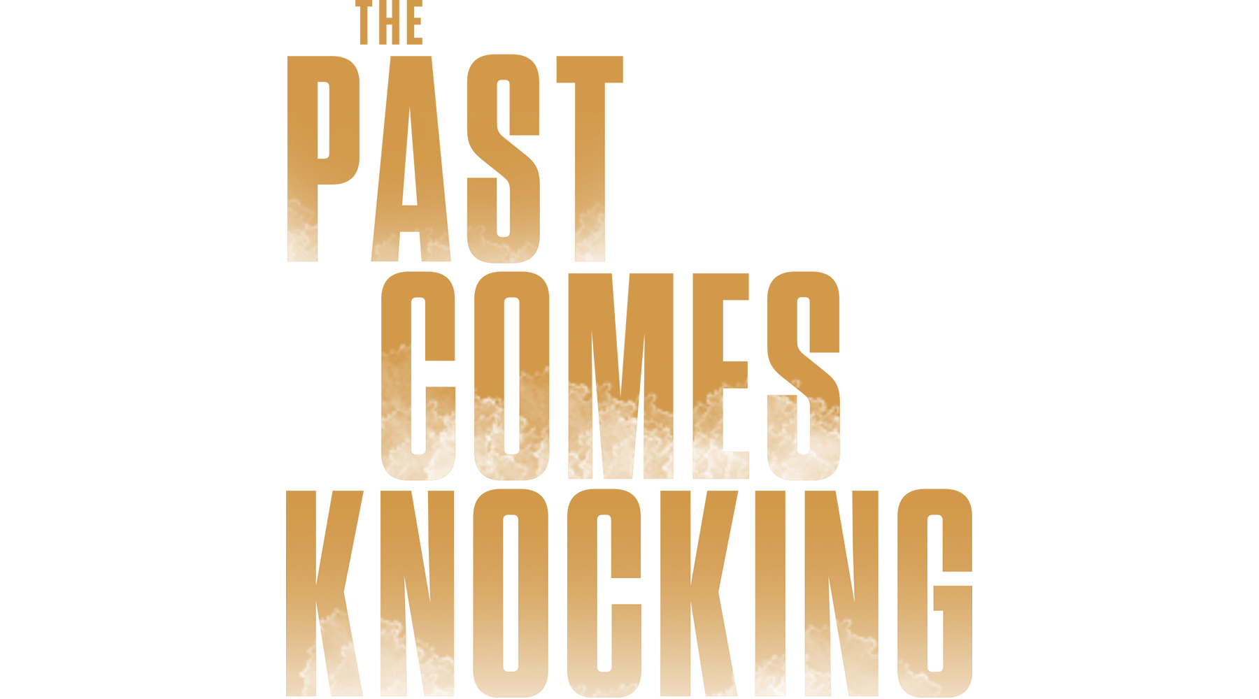 The Past Comes Knocking