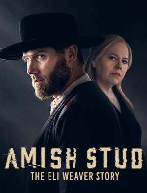 Amish Stud: The Eli Weaver Story