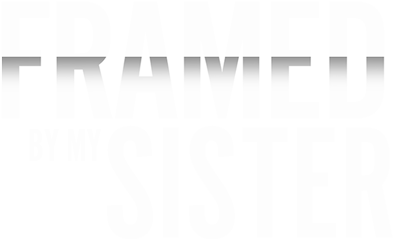 Framed By My Sister