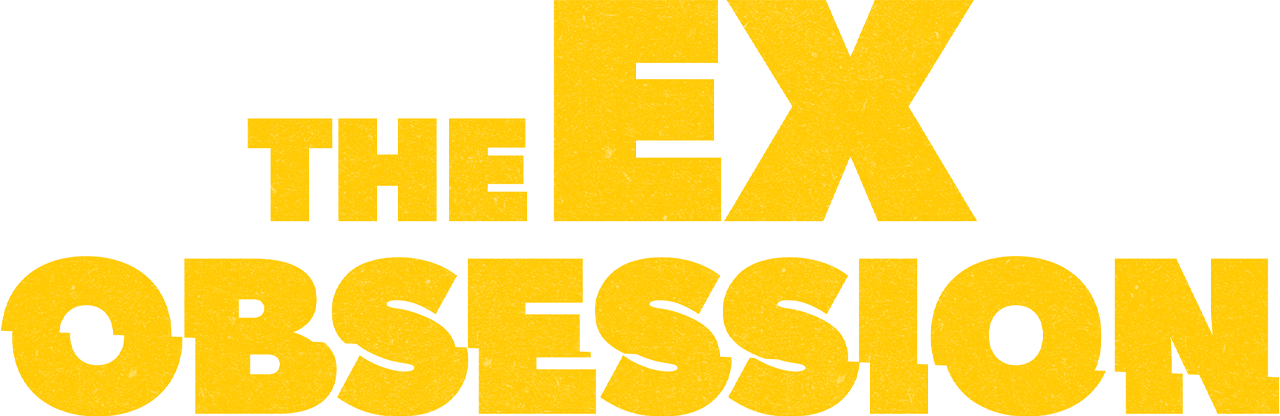 The Ex Obsession