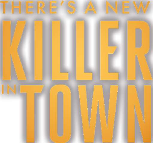 There's a New Killer in Town