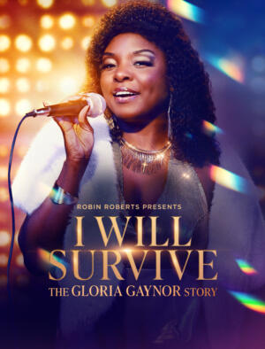 Robin Roberts Presents: I Will Survive: Gloria Gaynor