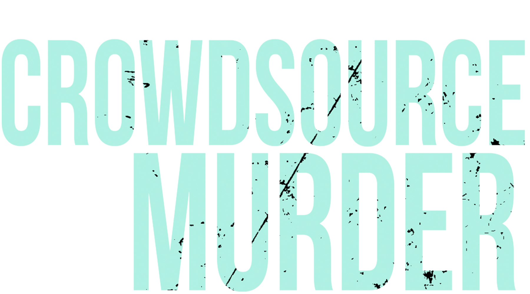 Crowdsource Murder
