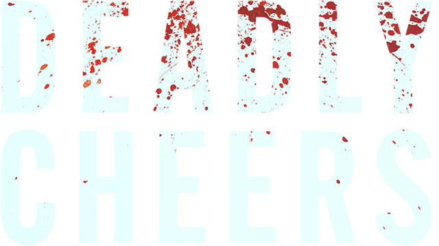 Deadly Cheers