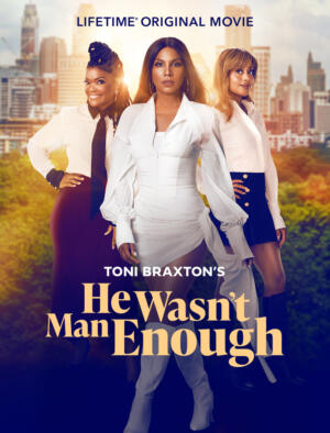 Toni Braxton's He Wasn't Man Enough