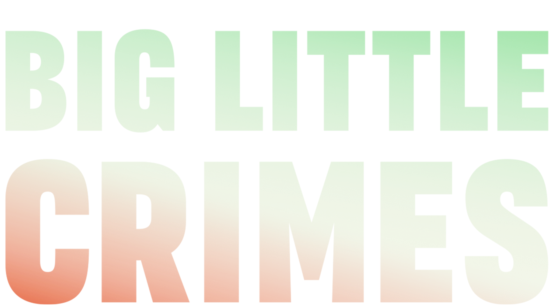 Big Little Crimes