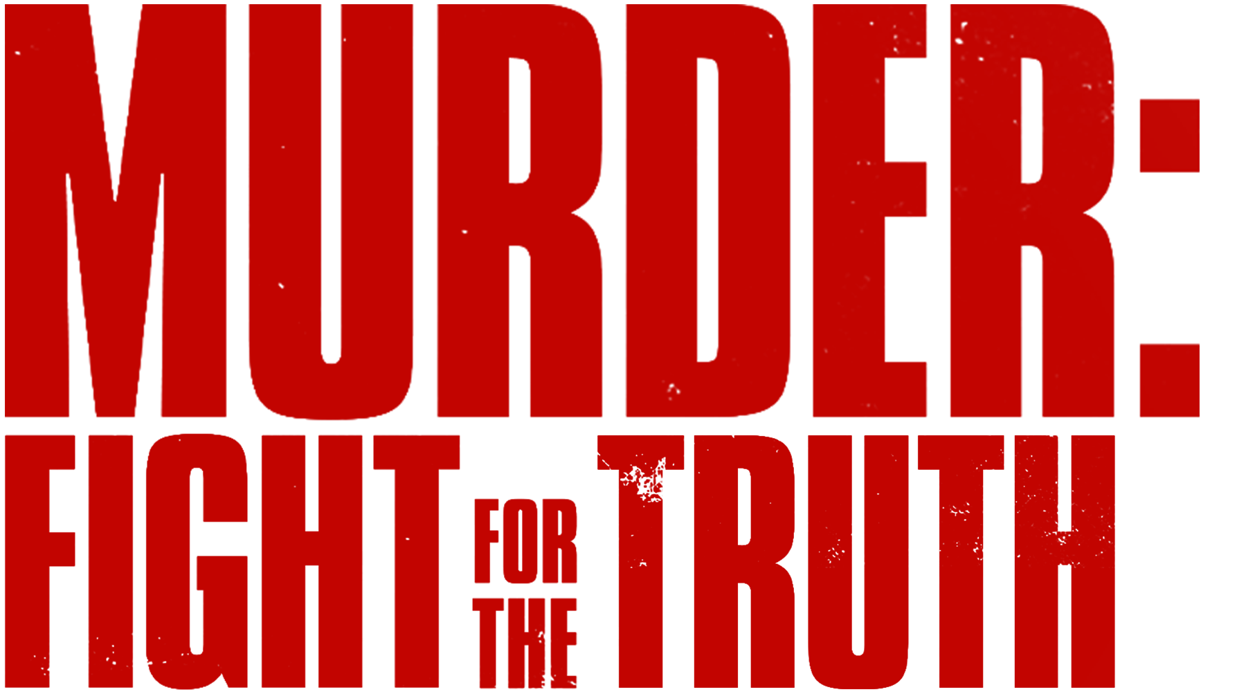 Murder: Fight for the Truth