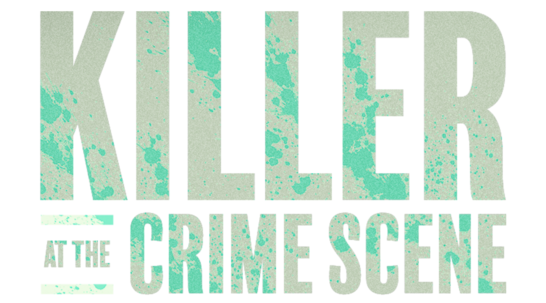 Killer at the Crime Scene