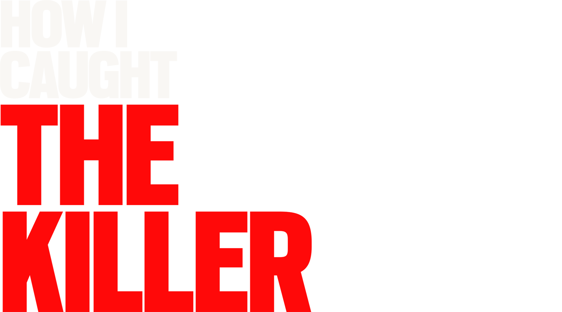 How I Caught The Killer
