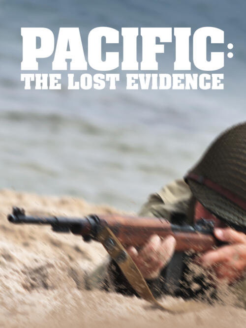 Pacific: The Lost Evidence