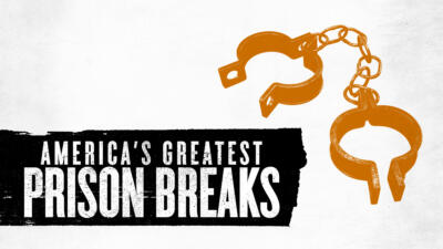 Thumbnail for program: America's Greatest Prison Breaks