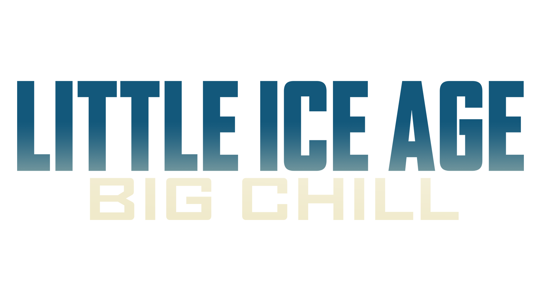 Little Ice Age: Big Chill