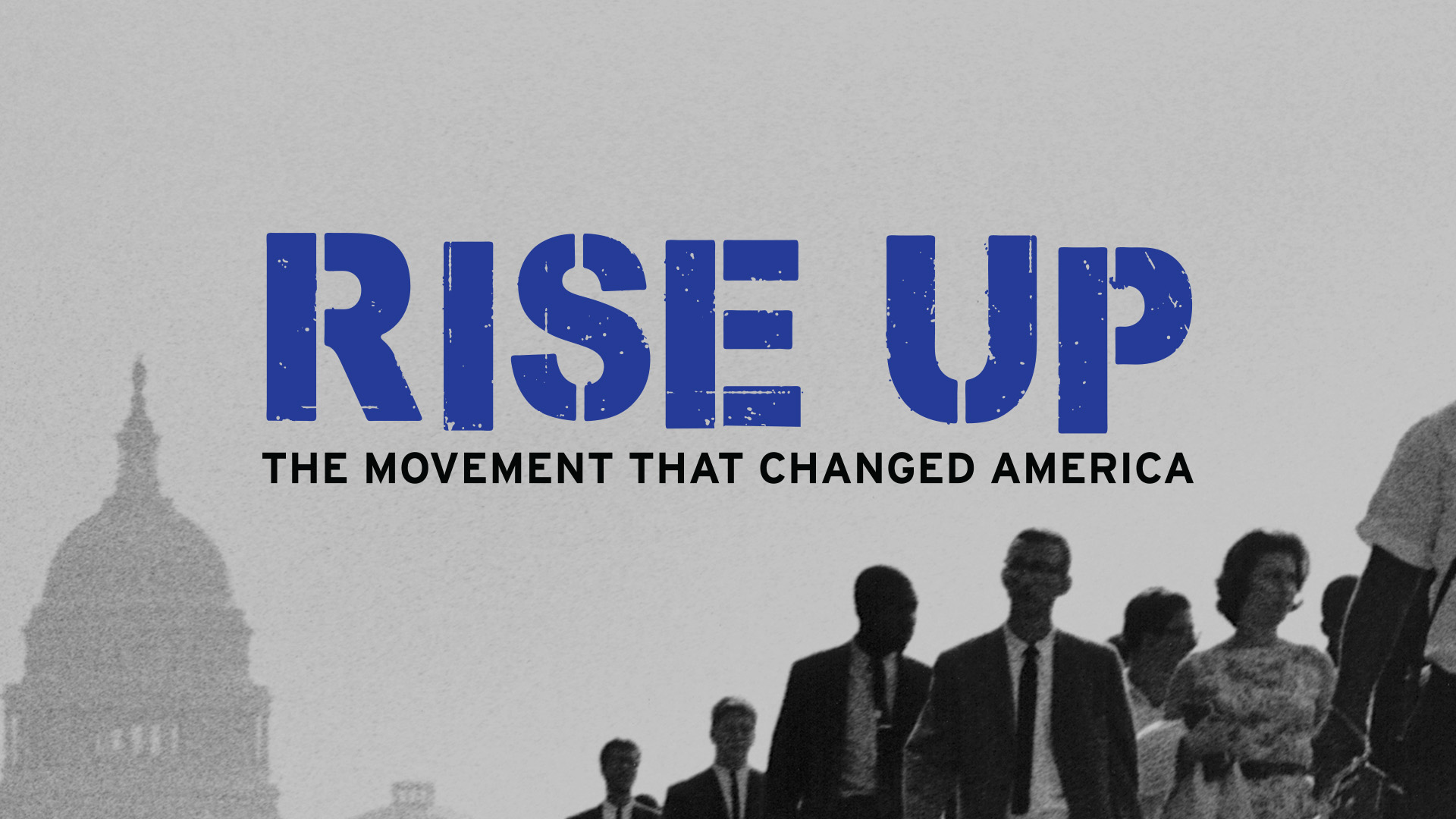 Rise Up: The Movement that Changed America