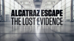 Thumbnail for program: Alcatraz Escape: The Lost Evidence