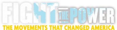 Fight the Power: The Movements That Changed America