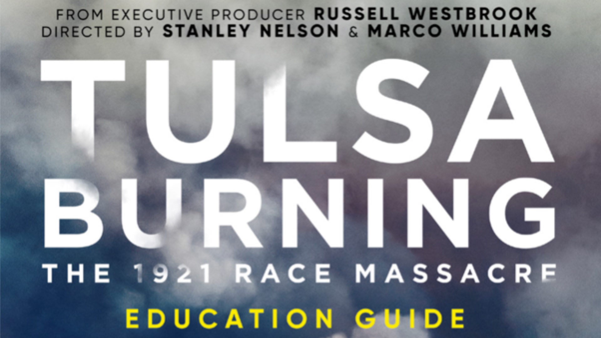 Tulsa Burning: The 1921 Race Massacre: Education Guide