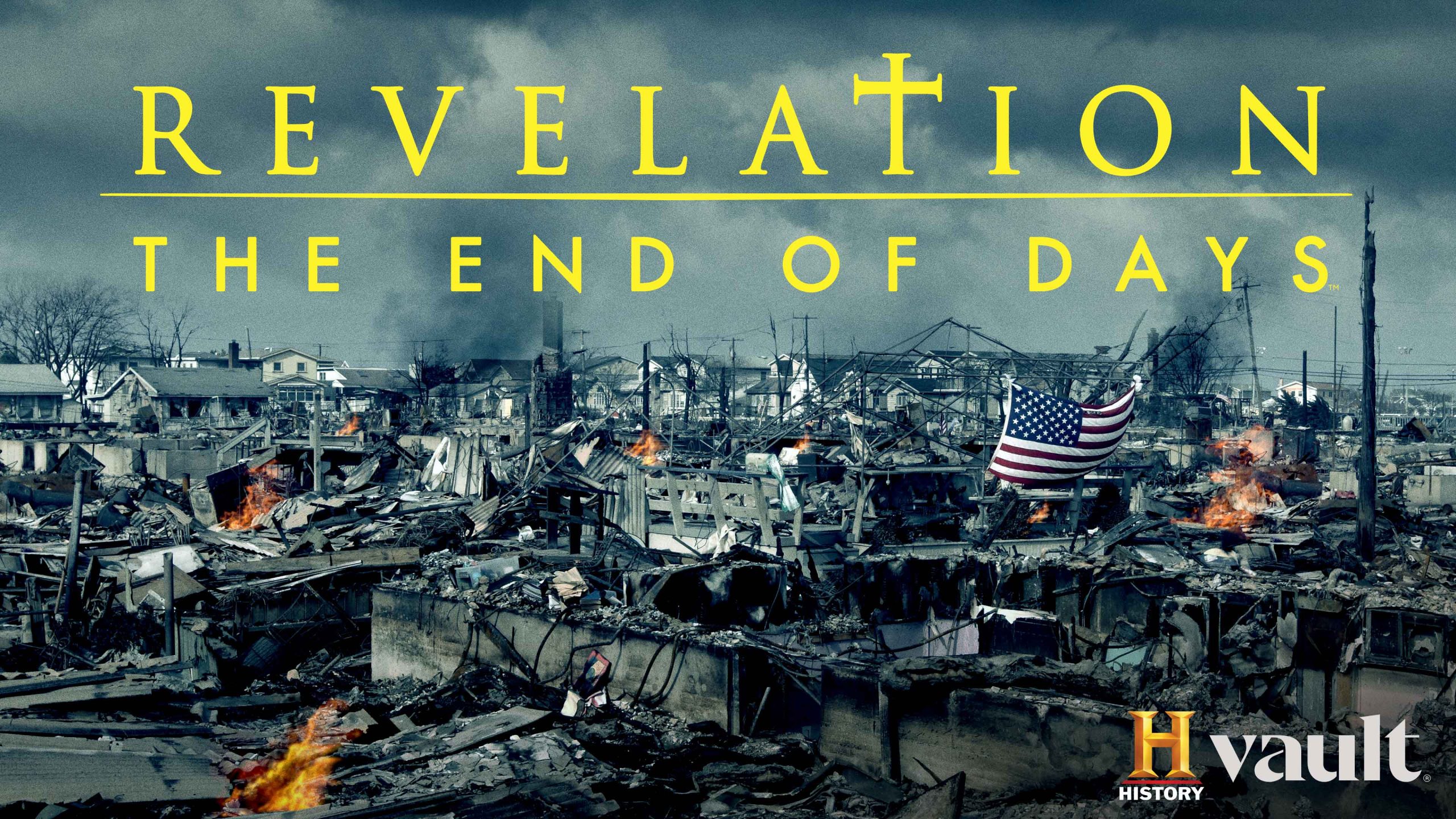 Watch Revelation: The End of Days on HISTORY Vault