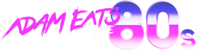 Adam Eats the 80s