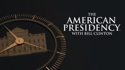 Thumbnail for series: The American Presidency with Bill Clinton