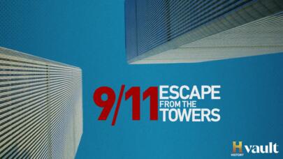 Watch 9/11: Escape From the Towers on HISTORY Vault