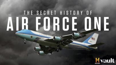 Watch The Secret History Of Air Force One on HISTORY Vault