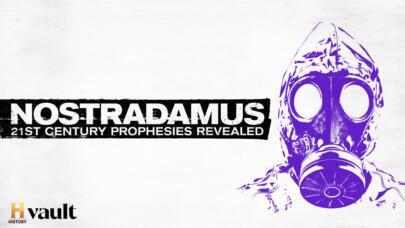Watch Nostradamus: 21st Century Prophecies Revealed on HISTORY Vault