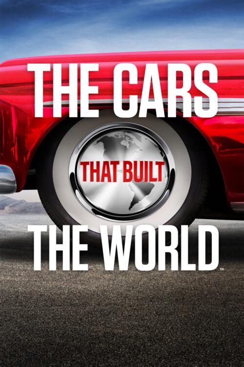 The Cars That Built the World