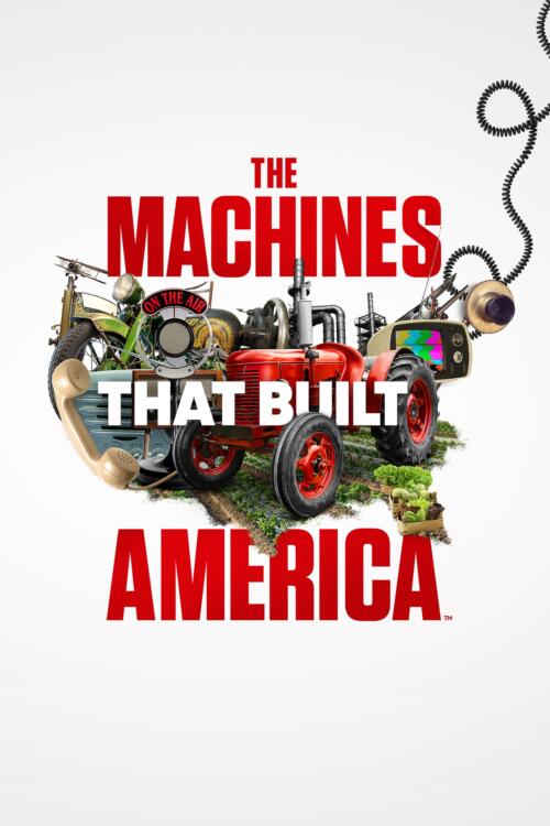 The Machines That Built America