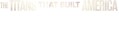 The Titans That Built America1