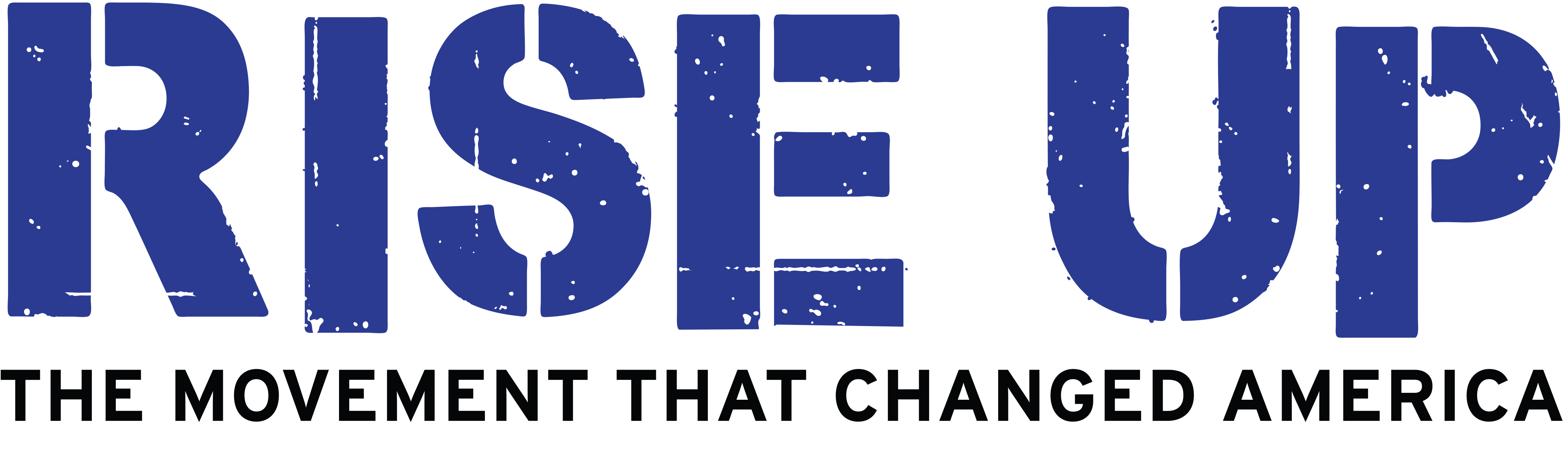 Rise Up: The Movement that Changed America