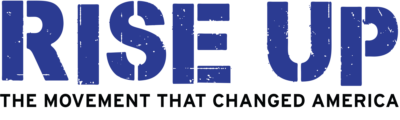 Rise Up: The Movement that Changed America